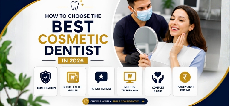 How to Choose the Best Cosmetic Dentist in 2026 