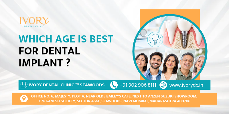 Which Age Is Best For Dental Implants ?