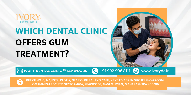 Which dental clinic offers gum treatment?